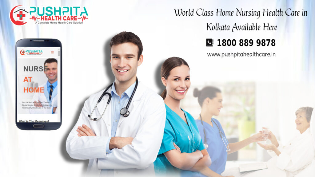 World Class Home Nursing Health Care in Kolkata Available Here